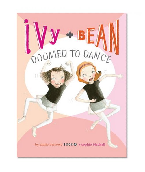 Book Cover Ivy and Bean Doomed to Dance (Book 6)