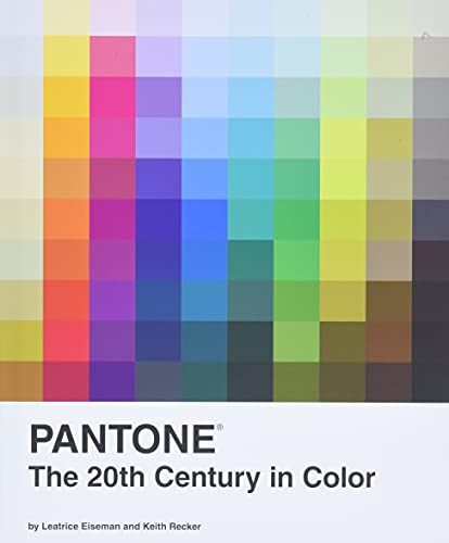 Book Cover Pantone: The Twentieth Century in Color: (Coffee Table Books, Design Books, Best Books About Color) (Pantone X Chronicle Books)