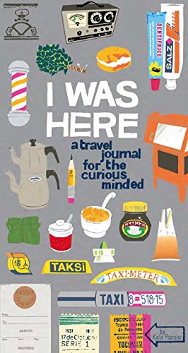 Book Cover I Was Here: A Travel Journal for the Curious Minded