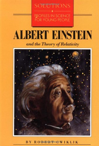 Book Cover Albert Einstein and the Theory of Relativity (Solutions Series)