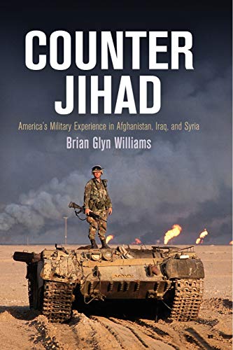 Book Cover Counter Jihad: America's Military Experience in Afghanistan, Iraq, and Syria (Haney Foundation Series)