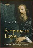Scripture as Logos: Rabbi Ishmael and the Origins of Midrash (Divinations: Rereading Late Ancient Religion)