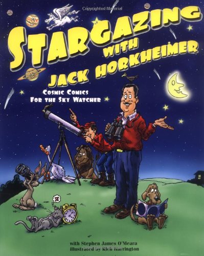 Stargazing with Jack Horkheimer: Cosmic Comics for the Sky Watcher