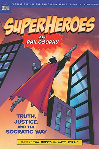 Book Cover Superheroes and Philosophy: Truth, Justice, and the Socratic Way (Popular Culture and Philosophy)