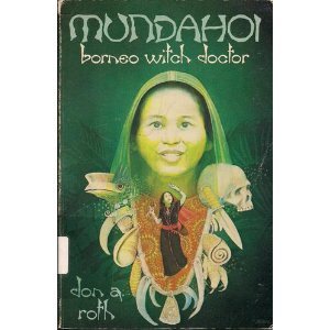 Mundahoi, Borneo witch doctor (A Crown book)