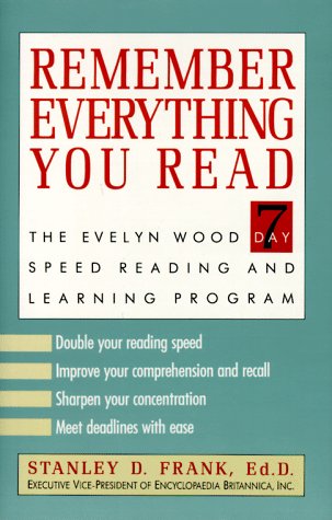 Book Cover Remember Everything You Read: The Evelyn Wood 7-Day Speed Reading and Learning Program