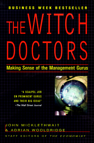 Book Cover The Witch Doctors: Making Sense of the Management Gurus