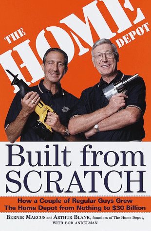 Book Cover Built from Scratch: How a Couple of Regular Guys Grew The Home Depot from Nothing to $30 Billion
