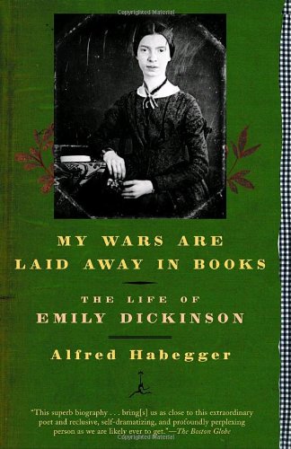 Book Cover My Wars Are Laid Away in Books: The Life of Emily Dickinson (Modern Library Paperbacks)