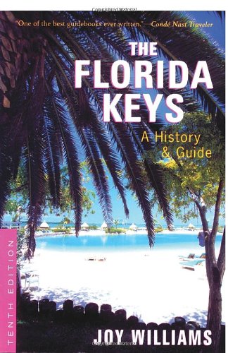Book Cover The Florida Keys: A History & Guide Tenth Edition