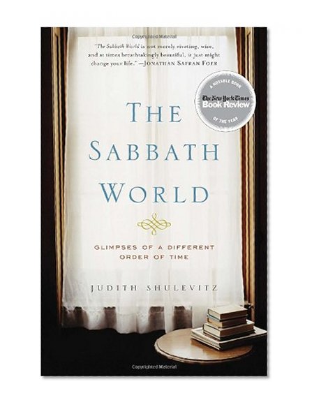 Book Cover The Sabbath World: Glimpses of a Different Order of Time