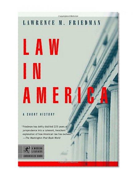 Book Cover Law in America: A Short History (Modern Library Chronicles)