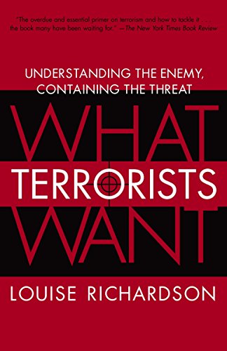 Book Cover What Terrorists Want: Understanding the Enemy, Containing the Threat