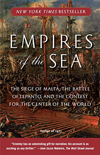 Book Cover Empires of the Sea: The Siege of Malta, the Battle of Lepanto, and the Contest for the Center of the World