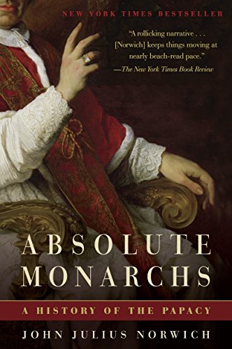 Book Cover Absolute Monarchs: A History of the Papacy