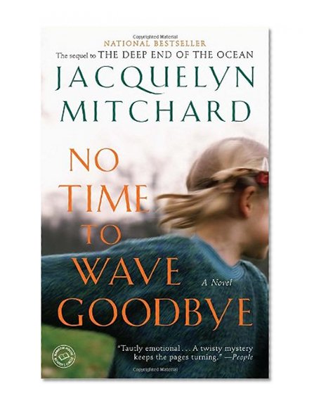Book Cover No Time to Wave Goodbye: A Novel (Random House Reader's Circle)