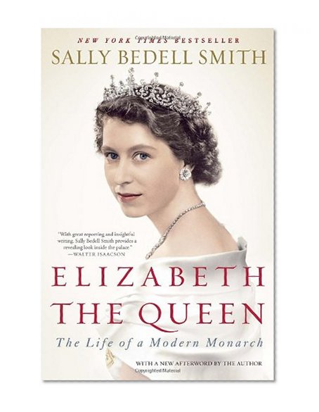 Book Cover Elizabeth the Queen: The Life of a Modern Monarch