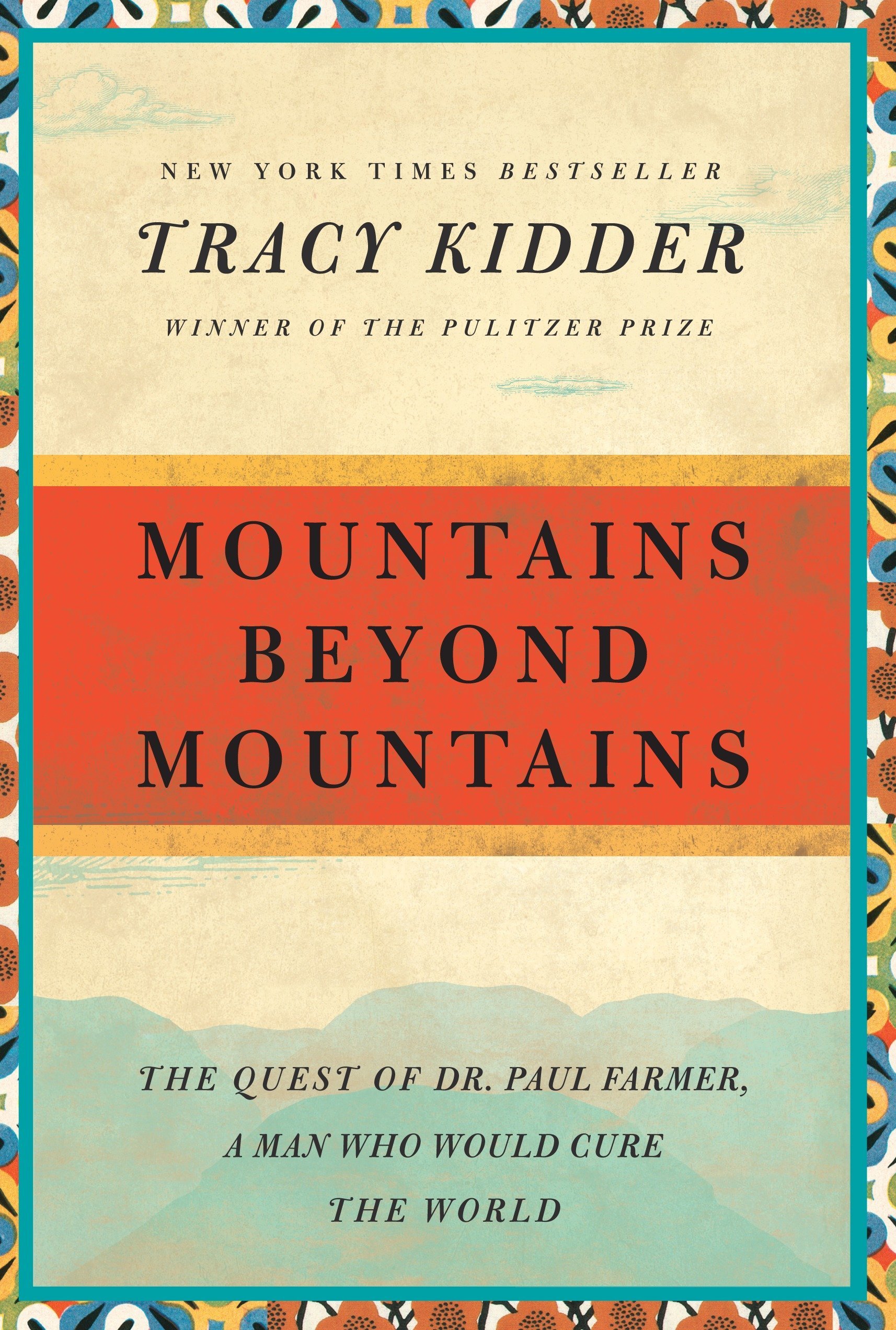 Book Cover Mountains Beyond Mountains: The Quest of Dr. Paul Farmer, a Man Who Would Cure the World (Random House Reader's Circle)