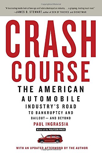 Book Cover Crash Course: The American Automobile Industry's Road to Bankruptcy and Bailout-and Beyond