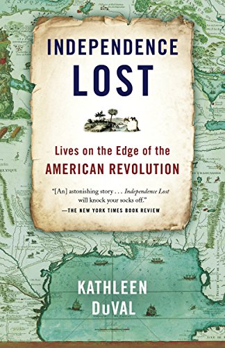 Book Cover Independence Lost: Lives on the Edge of the American Revolution