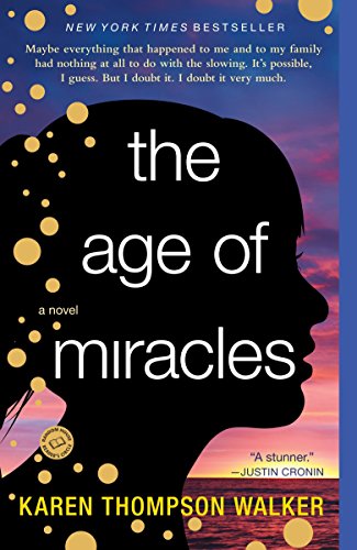 Book Cover The Age of Miracles: A Novel