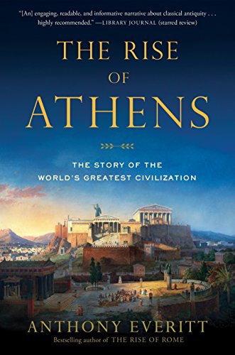 Book Cover The Rise of Athens: The Story of the World's Greatest Civilization