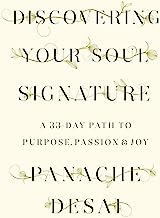 Book Cover Discovering Your Soul Signature: A 33-Day Path to Purpose, Passion & Joy