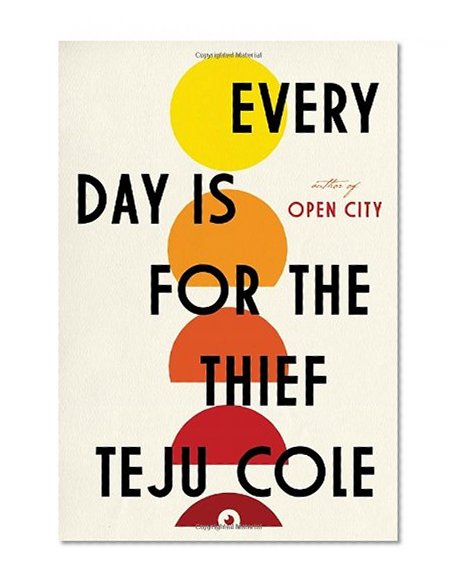 Book Cover Every Day Is for the Thief: Fiction
