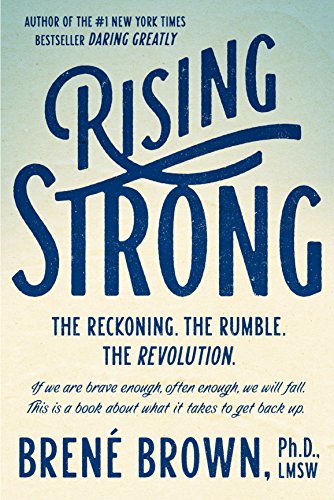 Book Cover Rising Strong: The Reckoning. The Rumble. The Revolution.