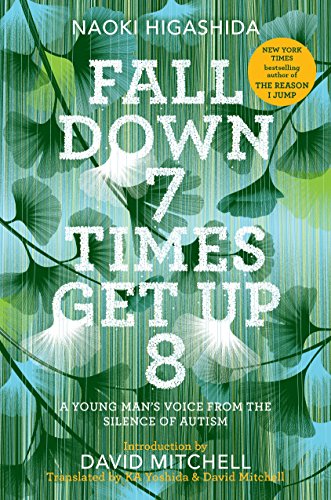 Book Cover Fall Down 7 Times Get Up 8: A Young Man's Voice from the Silence of Autism