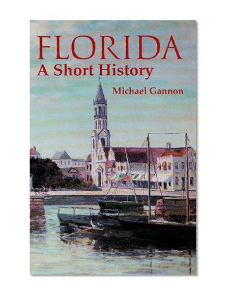 Book Cover Florida: A Short History (Columbus Quincentenary)