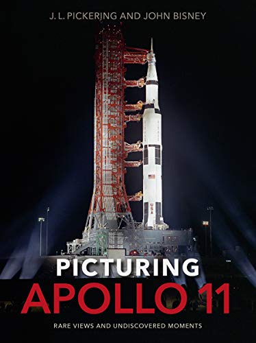 Book Cover Picturing Apollo 11: Rare Views and Undiscovered Moments