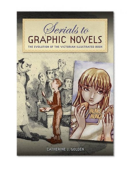 Serials to Graphic Novels: The Evolution of the Victorian Illustrated Book