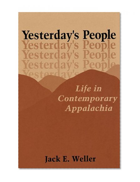 Yesterday's People: Life in Contemporary Appalachia