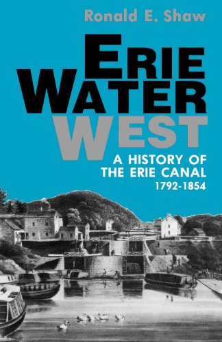 Erie Water West: A History of the Erie Canal, 1792-1854