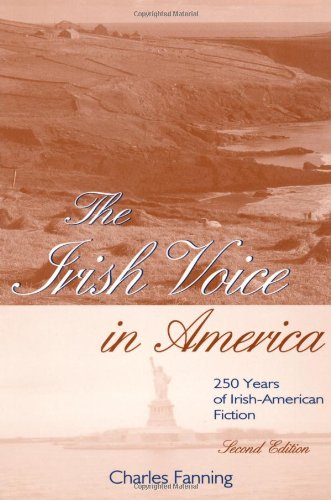 The Irish Voice In America 250 years of Irish-American Fiction second edition