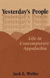 Yesterday's People: Life in Contemporary Appalachia