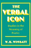 The Verbal Icon: Studies in the Meaning of Poetry