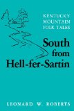South from Hell-fer-Sartin: Kentucky Mountain Folk Tales