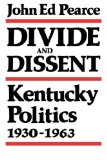 Divide and Dissent: Kentucky Politics, 1930-1963