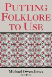 Putting Folklore to Use