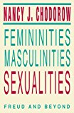 Femininities, Masculinities, Sexualities: Freud and Beyond (Blazer Lectures)