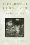 Documenting Ourselves: Film, Video, and Culture