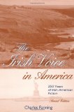 The Irish Voice In America 250 years of Irish-American Fiction second edition