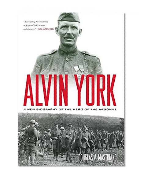 Book Cover Alvin York: A New Biography of the Hero of the Argonne (American Warrior Series)