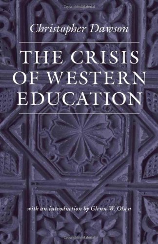 Book Cover The Crisis of Western Education (Worlds of Christopher Dawson)
