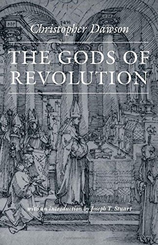 Book Cover The Gods of Revolution (Worlds of Christopher Dawson)