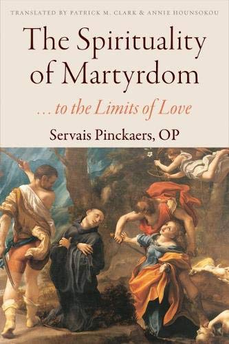 Book Cover The Spirituality of Martyrdom: . . . to the Limits of Love