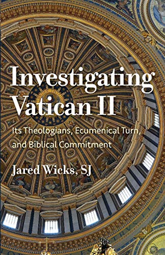 Book Cover Investigating Vatican II: Its Theologians, Ecumenical Turn, and Biblical Commitment