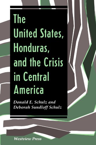 The United States, Honduras, And The Crisis In Central America (Thematic Studies in Latin America)
